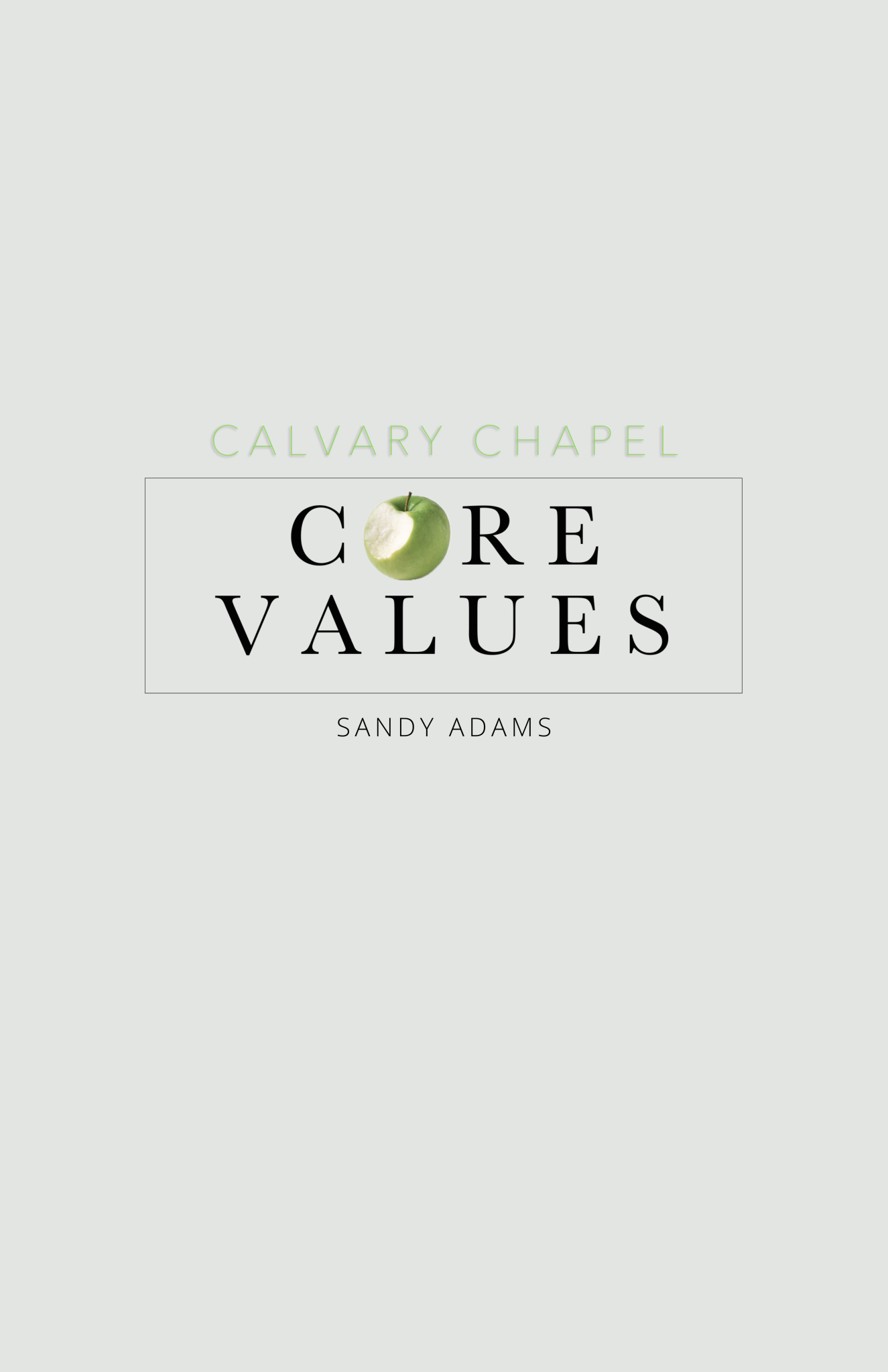 calvary-chapel-core-values-sandy-adams